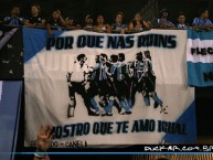 Trapo - Bandeira - Faixa - Telón - "Por que nas ruins mostro que te amo igual" Trapo de la Barra: Geral do Grêmio • Club: Grêmio