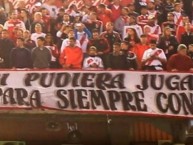 Trapo - Bandeira - Faixa - Telón - "Si pudiera jugar para siempre con vos" Trapo de la Barra: Los Borrachos del Tablón • Club: River Plate
