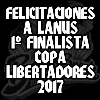 Felicitaciones A Lanus 1º Finalista Copa Libertadores 2017