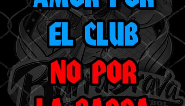 AMOR POR EL CLUB, NO POR LA BARRA