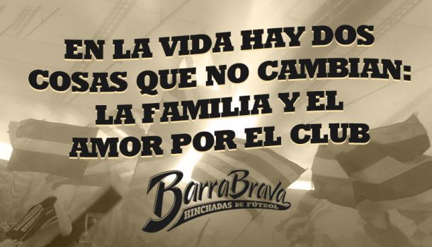 En la vida hay dos cosas que no cambian: la familia y el amor por el club