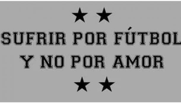 Sufrir por fútbol y no por amor