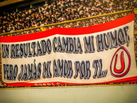 Trapo - Bandeira - Faixa - Telón - "Un resultado cambia mi humor, pero jamás mi amor por ti..." Trapo de la Barra: Trinchera Norte &bull; Club: Universitario de Deportes &bull; País: Peru